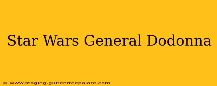 Star Wars General Dodonna