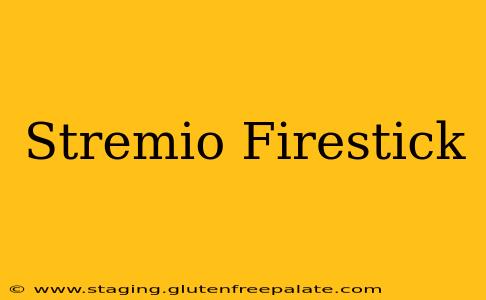 Stremio Firestick