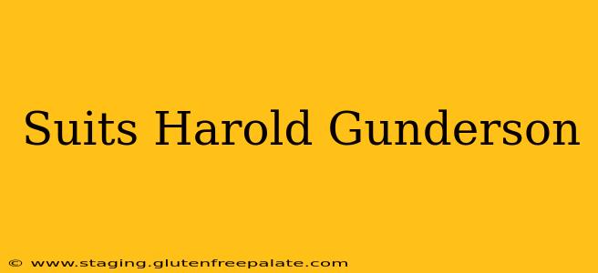 Suits Harold Gunderson