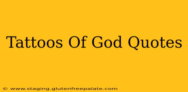 Tattoos Of God Quotes