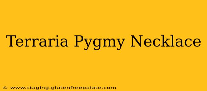 Terraria Pygmy Necklace