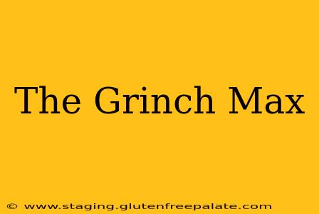 The Grinch Max