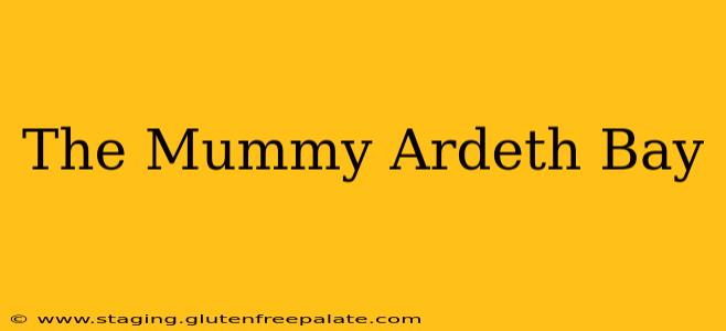 The Mummy Ardeth Bay