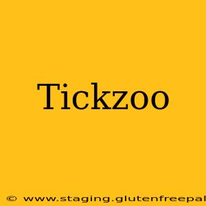 Tickzoo