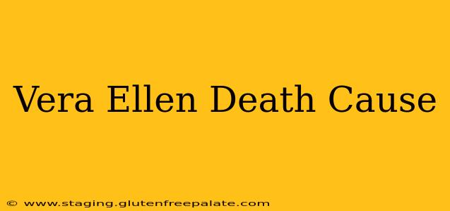 Vera Ellen Death Cause