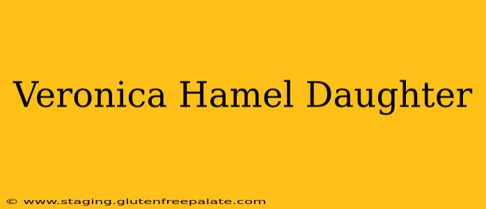 Veronica Hamel Daughter