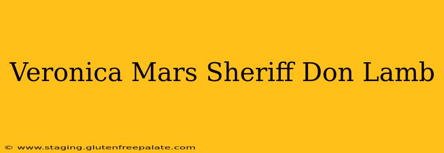 Veronica Mars Sheriff Don Lamb