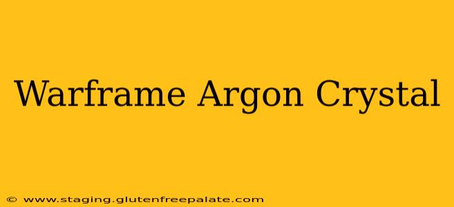 Warframe Argon Crystal