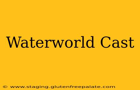 Waterworld Cast