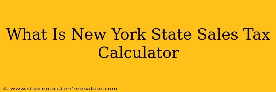 What Is New York State Sales Tax Calculator