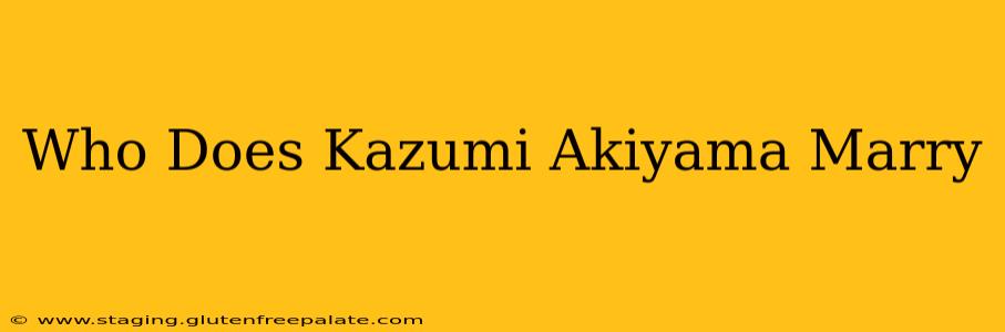 Who Does Kazumi Akiyama Marry