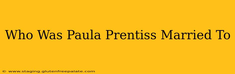 Who Was Paula Prentiss Married To