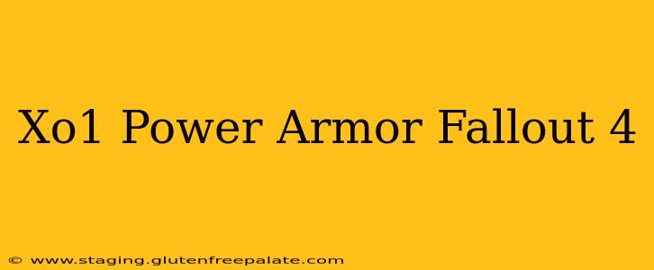 Xo1 Power Armor Fallout 4