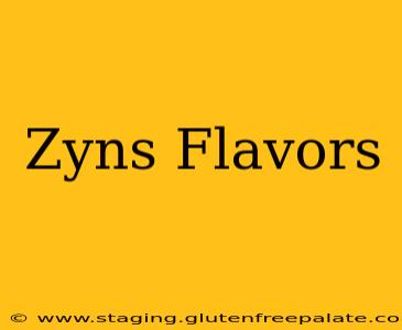 Zyns Flavors
